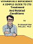 Vitamin B12 Deficiency, A Simple Guide To The Condition, Treatment And Related DiseasesŻҽҡ[ Kenneth Kee ]