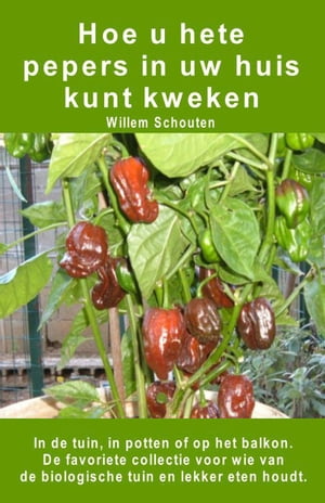 Hoe u hete pepers in uw huis kunt kweken. In de tuin, in potten of op het balkon