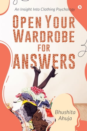 Open Your Wardrobe for Answer An Insight Into Cl