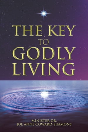 The Key to Godly Living
