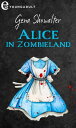 ŷKoboŻҽҥȥ㤨Alice in zombieland (eLit eLitŻҽҡ[ Gena Showalter ]פβǤʤ623ߤˤʤޤ