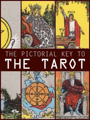 The Pictorial Key to The Tarot