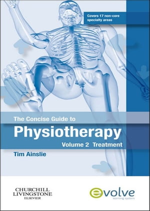 The Concise Guide to Physiotherapy - Volume 2 - E-Book