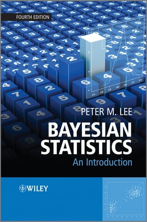 Bayesian Statistics An IntroductionŻҽҡ[ Peter M. Lee ]