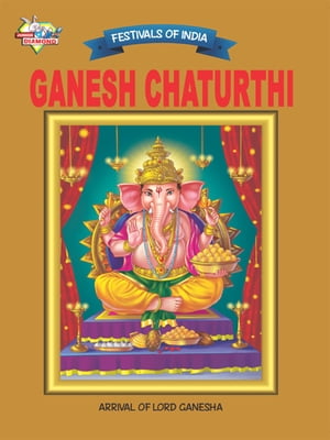 Ganesh Chaturthi Festivals Of India