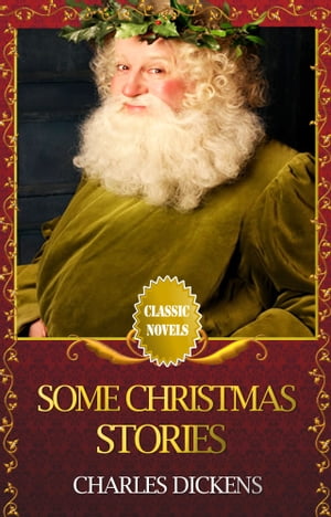 SOME CHRISTMAS STORIES Classic Novels: New Illustrated
