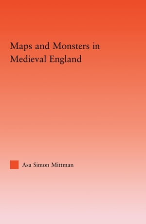 Maps and Monsters in Medieval England