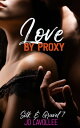 Love by Proxy【電子書籍】[ Jo Lavollee ]