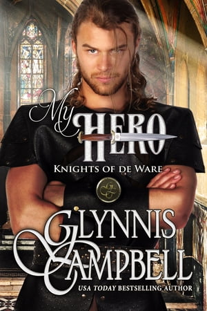 My Hero A Second Chances Medieval Romance Adventure【電子書籍】[ Glynnis Campbell ]