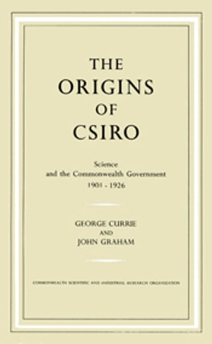 The Origins of CSIRO