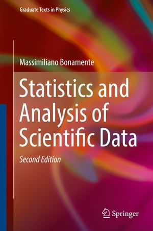 Statistics and Analysis of Scientific Data【電子書籍】 Massimiliano Bonamente