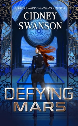 Defying Mars Book Two in the Saving Mars Series
