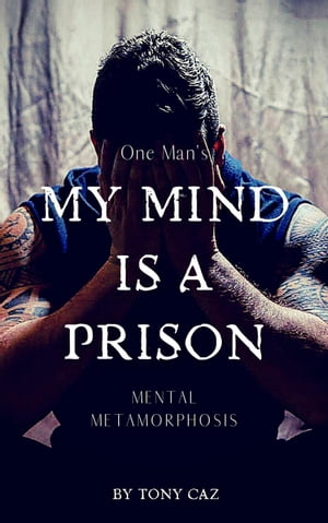My Mind is a Prison