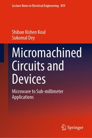 Micromachined Circuits and Devices