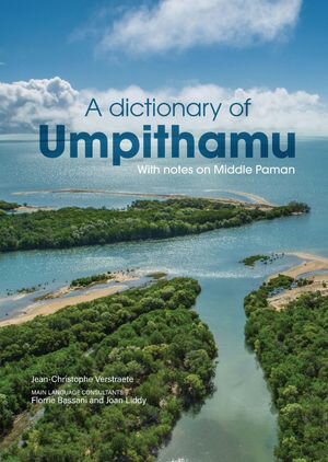 A Dictionary of Umpithamu, with notes on Middle Paman【電子書籍】[ Jean-Christophe Verstraete ]