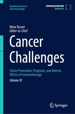 楽天楽天Kobo電子書籍ストアCancer Challenges Tumor Prevention, Prognosis, and Adverse Effects of Immunotherapy【電子書籍】
