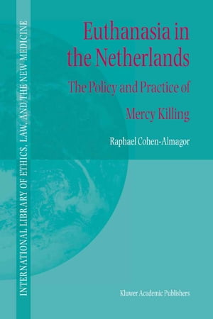 楽天楽天Kobo電子書籍ストアEuthanasia in the Netherlands The Policy and Practice of Mercy Killing【電子書籍】[ R. Cohen-Almagor ]