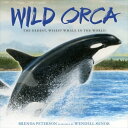 Wild Orca The Oldest, Wisest Whale in the World【電子書籍】 Brenda Peterson