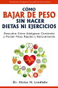 ŷKoboŻҽҥȥ㤨C?mo Bajar de Peso Sin Hacer Dietas ni Ejercicios: Descubre c?mo Adelgazar Comiendo y Perder Peso R?pido y Naturalmente Descubre c?mo adelgazar comiendo y perder peso r?pido y naturalmenteŻҽҡ[ Dr. V?ctor H. Lindlahr ]פβǤʤ567ߤˤʤޤ