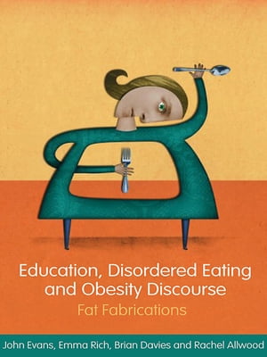 Education, Disordered Eating and Obesity Discourse