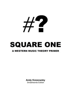 Square One: A Western Music Theory Primer