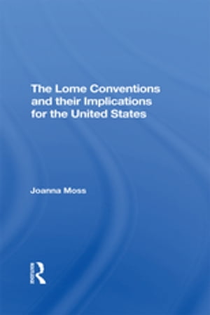 The Lome Conventions And Their Implications For The United States