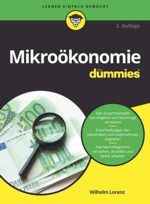 Mikro?konomie f?r Dummies【電子書籍】[ Wilhelm Lorenz ]