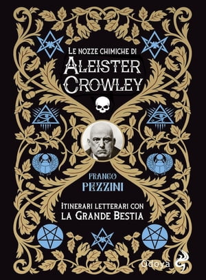 Le nozze chimiche di Aleister Crowley