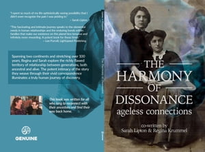 The Harmony of Dissonance Ageless Connections【電子書籍】 Regina Krummel