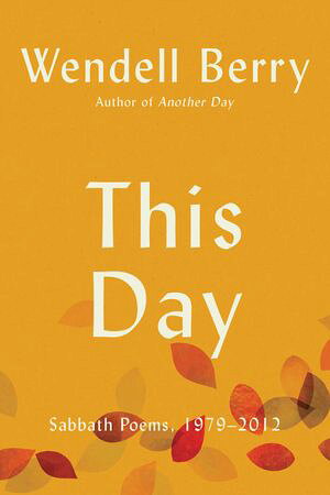 Another Day Sabbath Poems, 2013 - 2023【電子書籍】[ Wendell Berry ]
