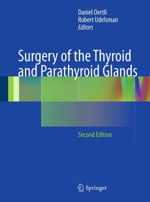 Surgery of the Thyroid and Parathyroid Glands【電子書籍】