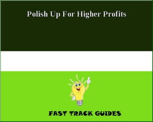 Polish Up For Higher Profits