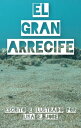 El Gran Arrecife【電子書籍】[ Lisa E. Jobe ]