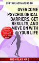 933 True Activators to Overcome Psychological Barriers, Get Results, and Move on with Your Life【電子書籍】 Nicholas Mag