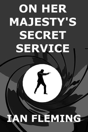 On Her Majesty's Secret Service【電子書籍