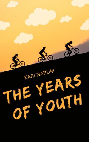 The Years of Youth【電子書籍】[ Kari Narum ]