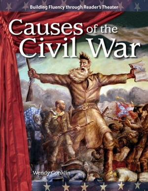 Causes of the Civil War【電子書籍】[ Conklin Wendy ]