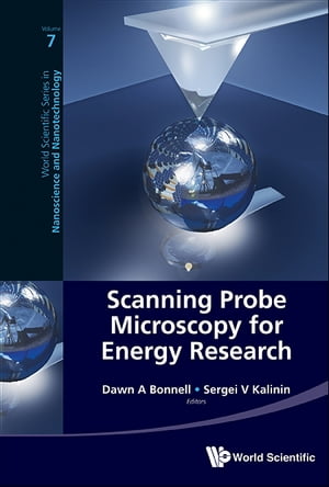 Scanning Probe Microscopy For Energy Research: Materials, Devices, And Applications