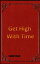 Get High With Time Ultimate time mastery and managementŻҽҡ[ Caleb Okrah ]