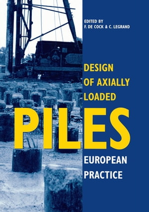 Design of Axially Loaded Piles - European Practice