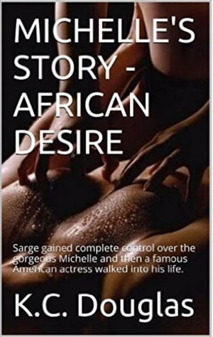 Michelle's Story: African Desire