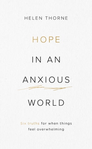 ＜p＞Whether mildly, moderately or severely, feeling anxious is something most of us experience at some point in our lives. It drags us down and it leaves us unequipped for the day ahead.＜/p＞ ＜p＞This short, sympathetic and warm book will help both Christian and non-Christian readers understand anxiety better, learn some useful techniques to cope with it and, most importantly, show how the living God can liberate us from its grip.＜/p＞ ＜p＞Whether you are used to reading about God or not even sure if he really exists (or if he cares about your anxiety in any meaningful way), this book has precious words of encouragement for you.＜/p＞ ＜p＞“As you read, it is my prayer that you will come to see real hope and take the first few steps in a lifetime of change.” Helen Thorne, author.＜/p＞ ＜p＞Ideal for giving away to those who are feeling anxiousーwhether Christian or non-Christian.＜/p＞画面が切り替わりますので、しばらくお待ち下さい。 ※ご購入は、楽天kobo商品ページからお願いします。※切り替わらない場合は、こちら をクリックして下さい。 ※このページからは注文できません。