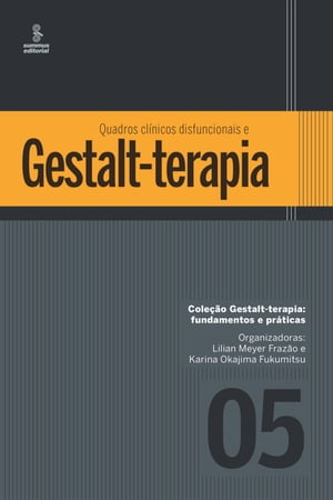 Quadros clínicos disfuncionais e Gestalt-terapia