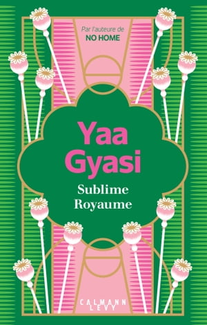 Sublime Royaume【電子書籍】[ Yaa Gyasi ]