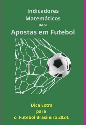 Indicadores Matemáticos Para Apostas Em Futebol