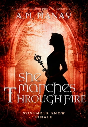 ŷKoboŻҽҥȥ㤨She Marches Through Fire (November Snow Book 3Żҽҡ[ A.M. Manay ]פβǤʤ326ߤˤʤޤ