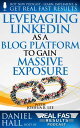 ŷKoboŻҽҥȥ㤨Leveraging LinkedIn As a Blog Platform to Gain Massive Exposure Real Fast Results, #97Żҽҡ[ Daniel Hall ]פβǤʤ150ߤˤʤޤ