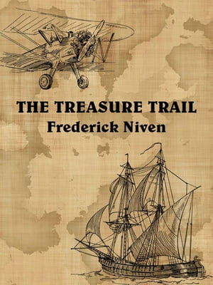 The Treasure Trail【電子書籍】[ Frederick Niven ]