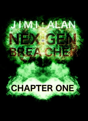 NexGen Breacher Chapter OneŻҽҡ[ Jimi Alan ]