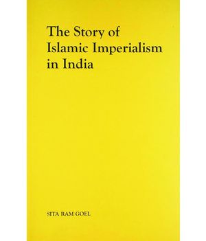 The Story of Islamic Imperialism in India